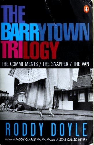 Roddy Doyle: The Barrytown Trilogy (Paperback, 1995, Penguin Books)