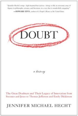 Jennifer Michael Hecht: Doubt: A History (Paperback, 2004, HarperOne)