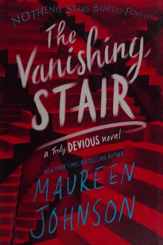 Maureen Johnson: The Vanishing Stair (Hardcover, 2019, Katherine Tegen Books)