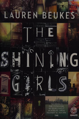 Lauren Beukes: The shining girls (2013, Umuzi)