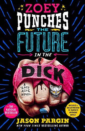 David Wong, David Wong, Jason Pargin: Zoey Punches the Future in the Dick (Paperback, 2021, St. Martin's Griffin)