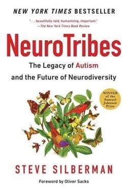 Steve Silberman: Neurotribes: The Legacy of Autism and the Future of Neurodiversity