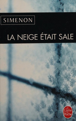 Georges Simenon: La neige était sale (French language, 2008, Presses de la Cité)