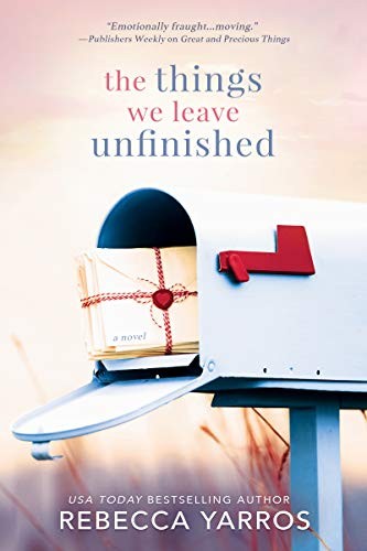 Rebecca Yarros: The Things We Leave Unfinished (Paperback, 2021, Entangled: Amara)