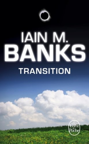 Iain M. Banks: Transition (French Edition) (French language, 2013, Le Livre de Poche)