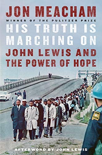 John Lewis, Jon Meacham: His Truth Is Marching On (Hardcover, 2020, Random House)