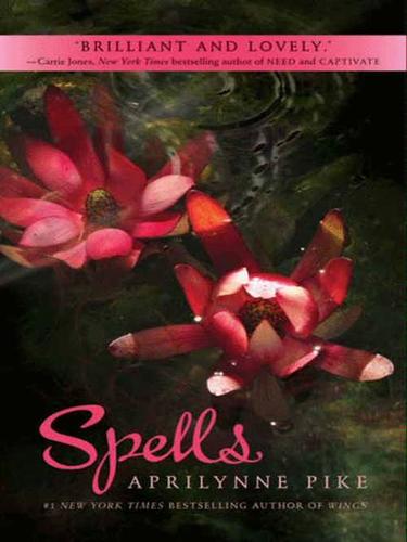 Aprilynne Pike: Spells (EBook, 2010, HarperCollins)