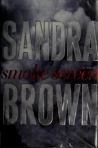 Sandra Brown: Smoke Screen (Hardcover, 2008, Simon & Schuster)