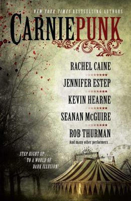 Rachel Caine: Carniepunk A Collection Of Riveting Stories (2013, Gallery Books)