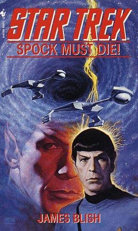 James Blish: Spock Must Die! (Star Trek) (Paperback, 1985, Spectra)