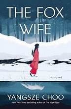 Yangsze Choo: The Fox Wife (Hardcover, 2024, Henry Holt & Company)