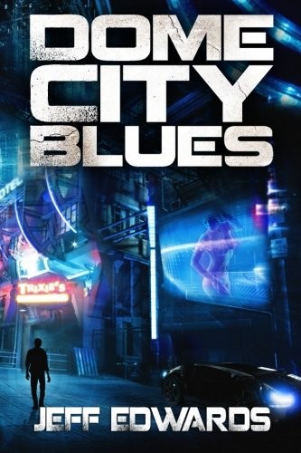 Jeff Edwards: Dome City Blues (Paperback, 2011, Stealth Books)