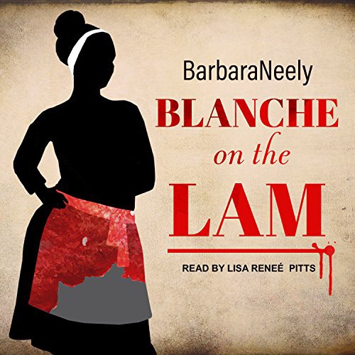 Barbara Neely, Lisa Renee Pitts: Blanche on the Lam (AudiobookFormat, 2017, Tantor Audio)