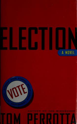 Tom Perrotta: Election (Hardcover, 1998, G.P. Putnam's Sons)