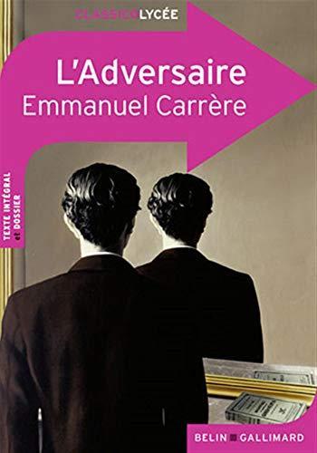 Emmanuel Carrère: L'adversaire (Paperback, French language, 2010, BELIN EDUCATION)