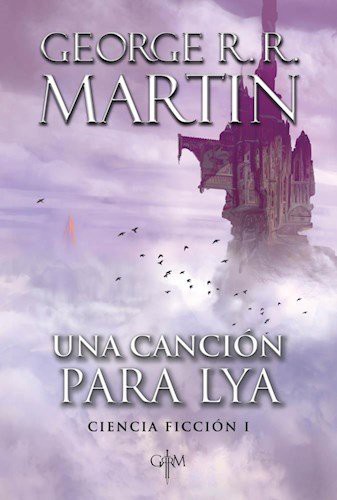 George R.R. Martin: Una canción para Lya (Paperback, Español language, 2017, Plaza & Janés México)