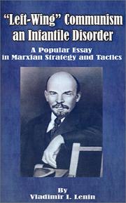 Vladimir Ilich Lenin: Left-Wing Communism, an Infantile Disorder (2001, University Press of the Pacific)