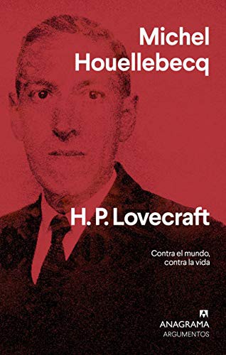 Michel Houellebecq, Encarna Gómez Castejón: H. P. Lovecraft (Paperback, 2021, Editorial Anagrama)