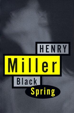 Henry Miller: Black spring (1989, Grove Press)