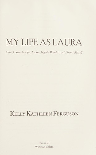 Kelly Kathleen Ferguson: My life as Laura (2011, Press 53)