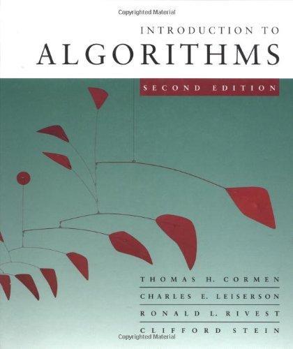 Clifford Stein, Thomas H. Cormen, Charles E. Leiserson, Ron Rivest, Clifford Stein, Thomas H. Cormen, Charles E. Leiserson, Ronald L. Rivest: Introduction to Algorithms, Second Edition (Hardcover, 2001, McGraw-Hill Science/Engineering/Math)