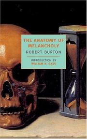 Robert Burton: The anatomy of melancholy (2001, New York Review of Books)