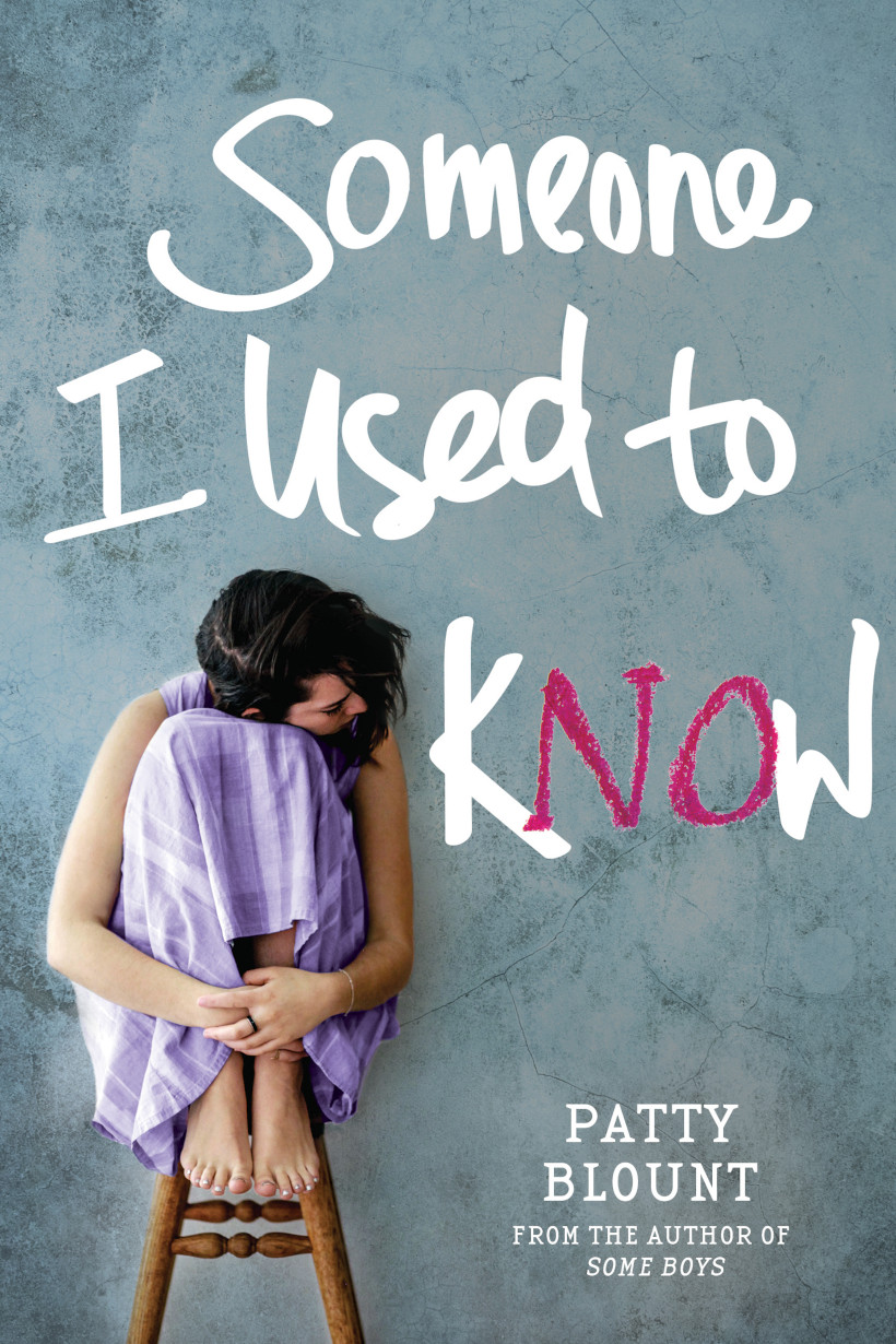 Patty Blount: Someone I used to know (2018, Sourcebooks, Incorporated)