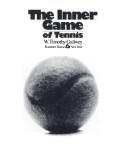 W. Timothy Gallwey: The Inner Game of Tennis (1974, Random House)