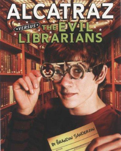 Brandon Sanderson: Alcatraz Versus The Evil Librarians (AudiobookFormat, 2007, Scholastic Audio Books)