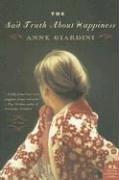 Anne Giardini: The Sad Truth About Happiness (Paperback, 2006, Harper Perennial)