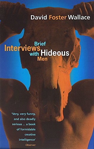 Brief Interviews With Hideous Men (2001, Time Warner Books Uk)