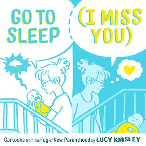 Lucy Knisley: Go to Sleep (Hardcover, 2020, First Second)