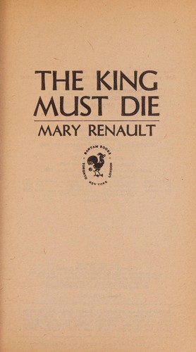 Mary Renault: The King Must Die (Paperback, 1979, Bantam Books)