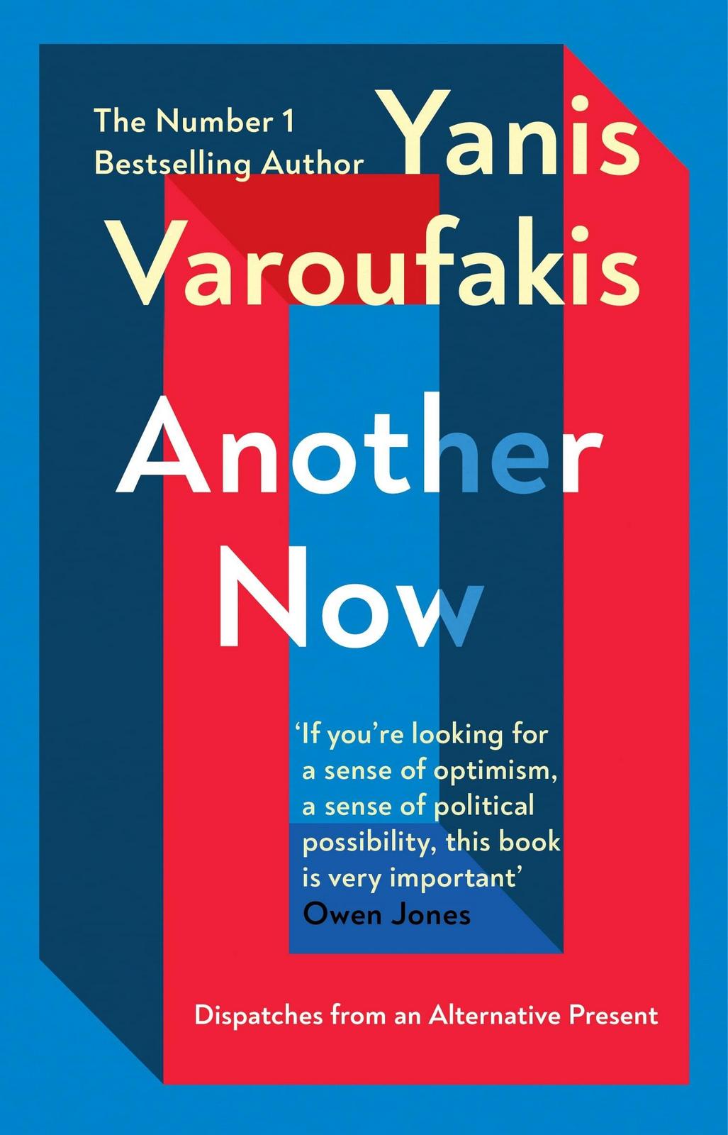Yanis Varoufakis: Another Now (Vintage Classics)