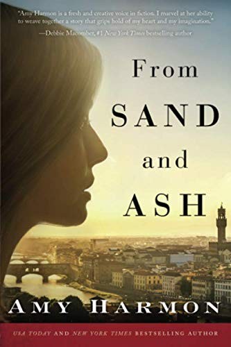 From Sand and Ash (Paperback, 2016, Lake Union Publishing, Amy Harmon)