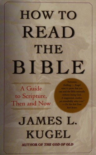James L. Kugel: How to Read the Bible (Paperback, 2008, Free Press)