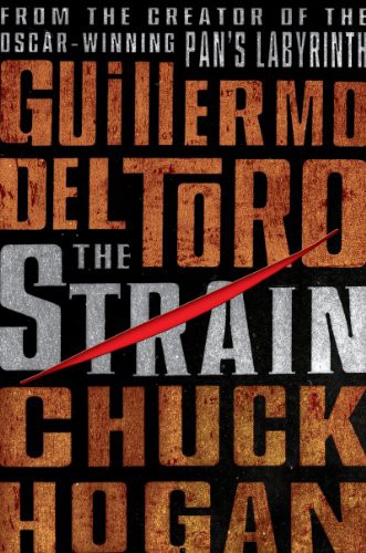 Chuck Hogan, Guillermo del Toro: The Strain (Paperback, 2010, Harper)