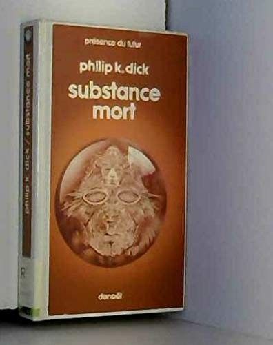 Philip K. Dick: SUBSTANCE MORT (Paperback, 1979, DENOEL)