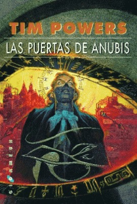 Albert Solé, Tim Powers: Las puertas de Anubis (Paperback, Español language, 1999, Gigamesh)