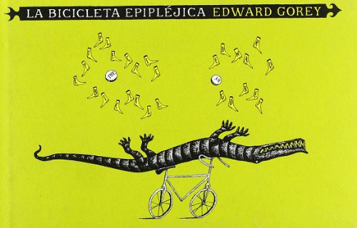 Edward Gorey: La bicicleta epipléjica (Hardcover, 2010, Libros del Zorro Rojo)