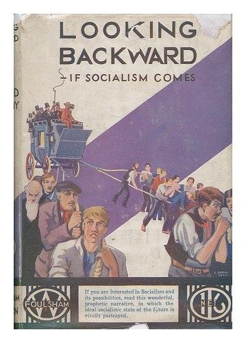 Edward Bellamy: Looking backward (Hardcover, 1945, W. Foulsham & Co Ltd)