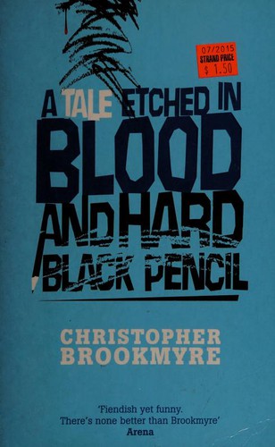Christopher Brookmyre: A Tale Etched in Blood and Hard Black Pencil (Hardcover, 2006, Little Brown)
