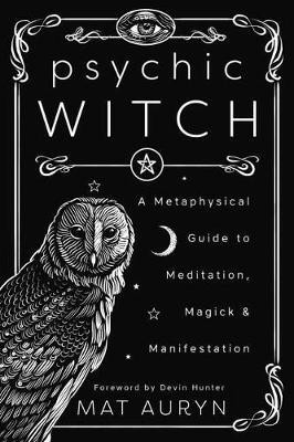 Devin Hunter, Mat Auryn: Psychic Witch (2020, Llewellyn Publications)