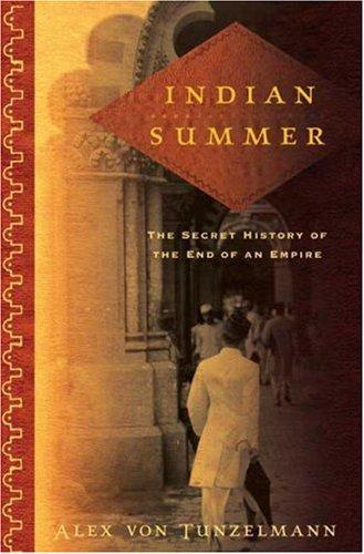 Alex Von Tunzelmann: Indian Summer (Hardcover, 2007, Henry Holt and Co.)