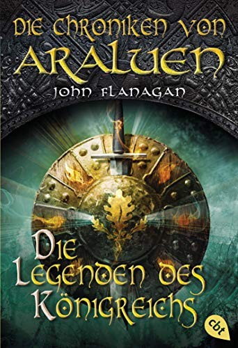 John Flanagan: Die Chroniken von Araluen - Die Legenden des Königreichs (Paperback, 2014, cbj)