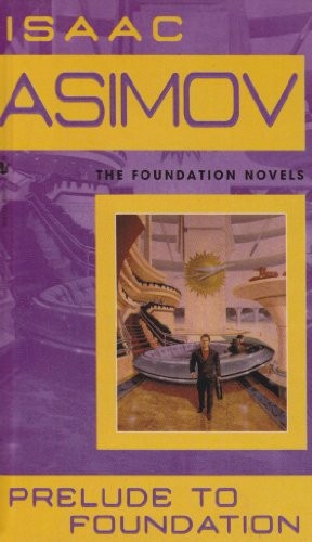 Isaac Asimov: Prelude to Foundation (Hardcover, 2008, Paw Prints 2008-06-26, Brand: Paw Prints 2008-06-26)
