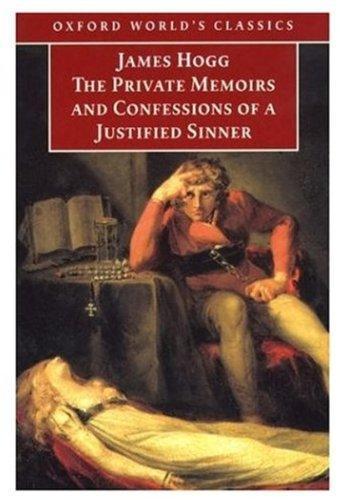 James Hogg: The private memoirs and confessions of a justified sinner (1999, Oxford University Press)