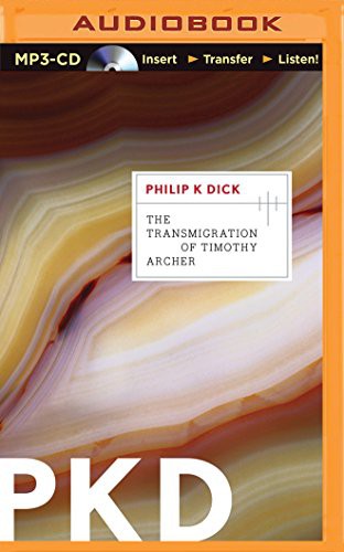 Philip K. Dick, Joyce Bean: Transmigration of Timothy Archer, The (AudiobookFormat, 2015, Brilliance Audio)