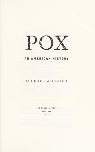 Michael Willrich: Pox (2011, Penguin Press)