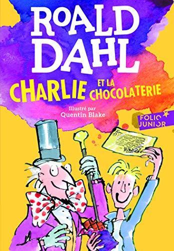 Roald Dahl: Charlie et la chocolaterie (Paperback, French language, 2007, French and European Publications Inc, GALLIMARD JEUNE)